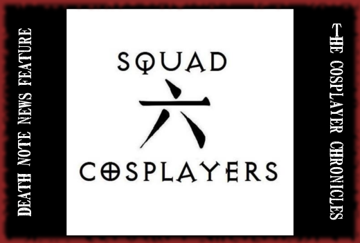 Squad Six Cosplayers Death Note News