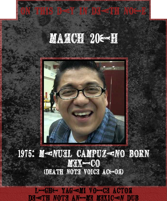 March 20th 1975: Manuel Campuzano Death Note Voice Actor Mexican Light Yagami born