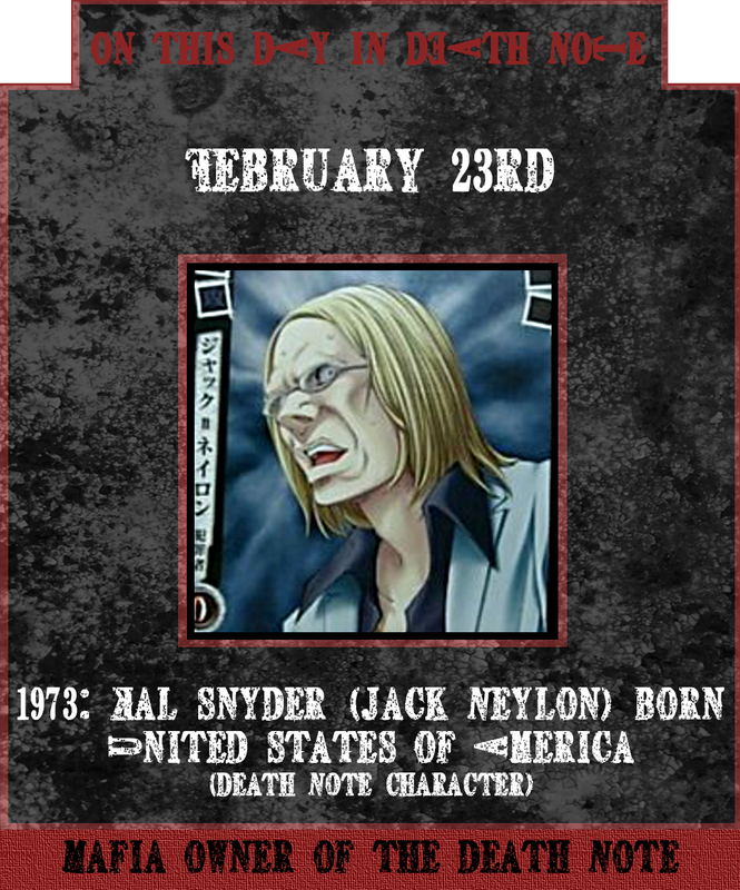 February 23rd 1973 - Jack Neylon born - on this day in Death Note